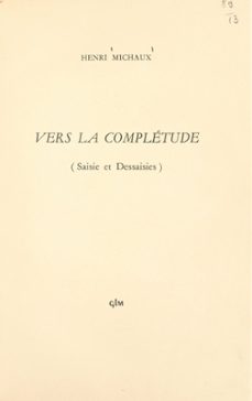 vers la completude (ebook)-henri michaux-9782307020059