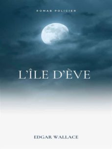 l'ile d'eve (ebook)-edgar wallace-9782322419159