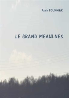 le grand meaulnes (ebook)-alain fournier-9782322490059