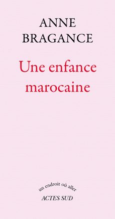 une enfance marocaine (ebook)-anne bragance-9782330090159