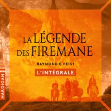 la legende des firemane - l'integrale (audiolibro)-raymond e. feist-9782374346359