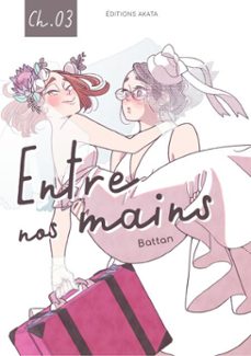 entre nos mains - chapitre 3 (ebook)-9782382125359