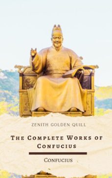 the complete works of confucius (ebook)-zenith golden quill-9782384237159