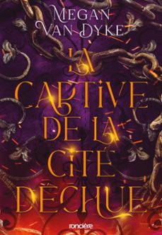 la captive de la cité déchue - tome 01 e-book (ebook)-megan van dyke-9782385660659