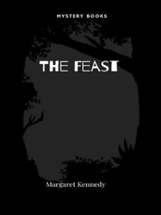 the feast (ebook)-margaret kennedy-9782385748159