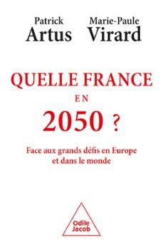 quelle france en 2050 ? (ebook)-patrick artus-marie paule virard-9782415008659