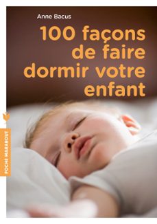 100 façons de faire dormir votre enfant (ebook)-anne bacus-9782501126359
