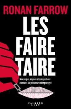 les faire taire : mensonges, espions et conspirations : comment les predateurs sont proteges-9782702167359