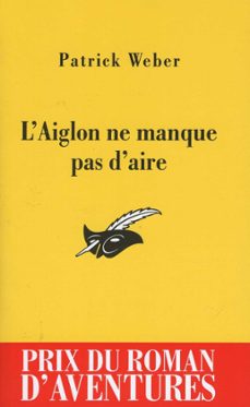l'aiglon ne manque pas d'aire (ebook)-patrick weber-9782702437759