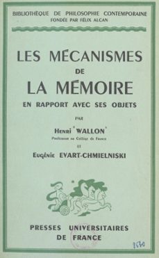 les mecanismes de la memoire en rapport avec ses objets (ebook)-eugenie evart chmielniski-henri wallon-9782705912659