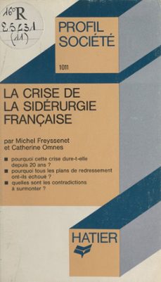 la crise de la siderurgie française (ebook)-michel freyssenet-catherine omnes-9782706288159