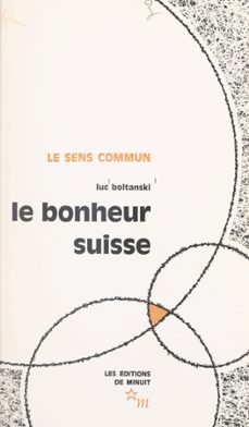 le bonheur suisse (ebook)-luc boltanski-9782707333759