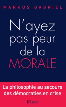 n'ayez pas peur de la morale (ebook)-markus gabriel-9782709668859