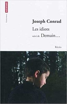 les idiots suivi de demain... : recits-9782746713659