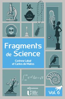 fragments de science - volume 6 (ebook)-corinne labat-carlos de matos-9782759838059