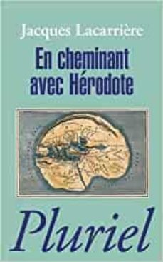 en cheminant avec herodote suivi de les plus anciens voyages du monde-9782818500859