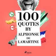 100 quotes by alphonse de lamartine (audiolibro)-alphonse de lamartine-9782821178359