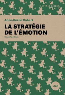 la strategie de l'emotion (ebook)-anne cecile robert-9782898332159
