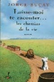 laisse-moi te raconter: les chemin de la vie-9782915056259