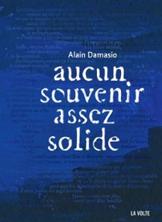 aucun souvenir assez solide (ebook)-damasio alain-9782917157459