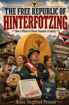 the free republic of hinterfotzing-heinz siegfried pestner-9783565709359