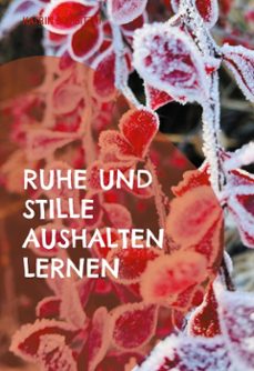ruhe und stille aushalten lernen (ebook)-9783695791859