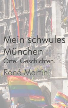 mein schwules munchen (ebook)-rene martin-9783759745859