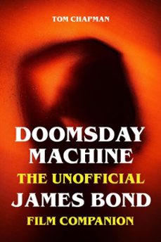 doomsday machine - the unofficial james bond film companion (ebook)-tom chapman-9783819091759