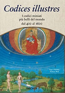 codices illustres. i codici miniati piu belli del mondo dal 400 al 1600-9783836572859