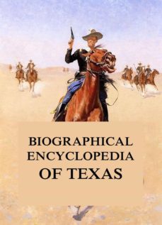 biographical encyclopedia of texas (ebook)-southern publishing company-9783849652159