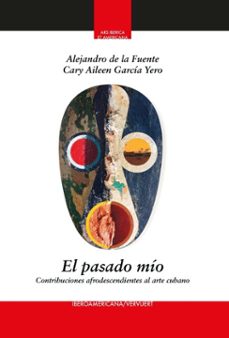 el pasado mio (ebook)-alejandro de la fuente-cary aileen garcía yero-9783968696959