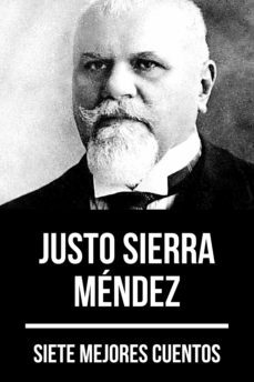 7 mejores cuentos de justo sierra mendez (ebook)-justo sierra mendez-august nemo-9783969170359