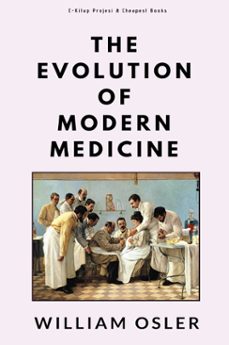 the evolution of modern medicine (ebook)-william osler-william osler-9786057876959