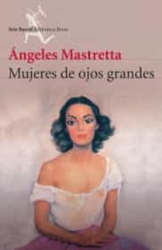 mujeres de ojos grandes (nueva edic.)-9786070710759