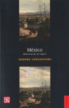 mexico: memorias de un viajero-isidore lowenstern-9786071610959