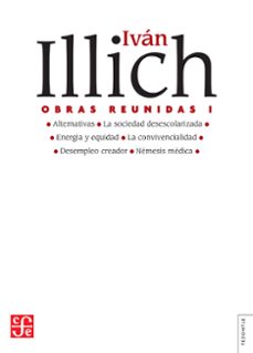 obras reunidas, i (ebook)-ivan illich-9786071649959
