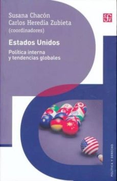 estados unidos: politica interna y tendencias globales-susana chacon-carlos heredia zubieta-9786071654359