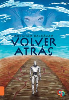 volver atras (ebook)-abraham balcázar-9786071685759