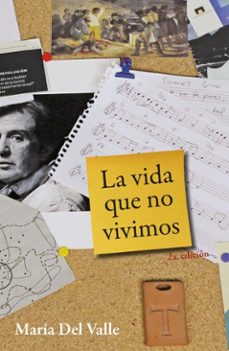 la vida que no vivimos (ebook)-maría valle del castillo-9786072629059