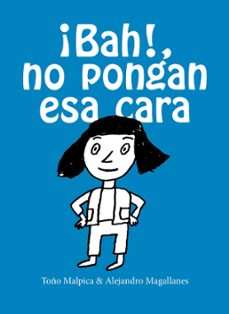 ¡bah!, no pongan esa cara (ebook)-antonio malpica-alejandro magallanes-9786073182959