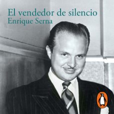 el vendedor de silencio (audiolibro)-enrique serna-9786073185059