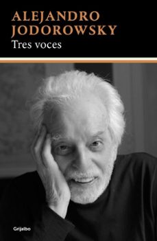 tres voces (ebook)-alejandro jodorowsky-9786073855259