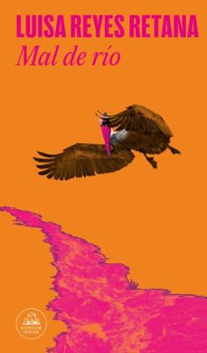 mal de río (ebook)-luisa reyes retana-9786073867559