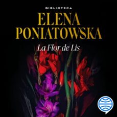 la flor de lis (audiolibro)-elena poniatowska-9786073903059