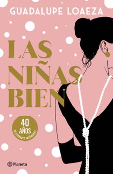 las niñas bien. 40 aniversario-9786073937559
