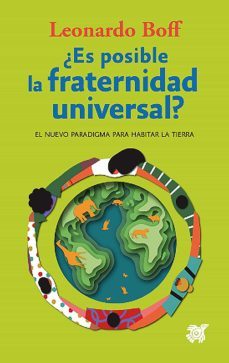 ¿es posible la fraternidad universal? (ebook)-leonardo boff-9786076122259