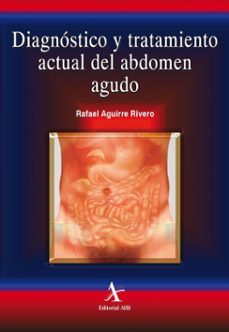 diagnostico y tratamiento actual del abdomen agudo (ebook)-rafael aguirre rivero-9786077416159