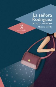 la señora rodríguez y otros mundos (ebook)-martha cerda-9786079046859