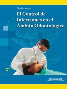 el control de infecciones en el ambito odontologico-luis octavio sanchez vargas-9786079736859