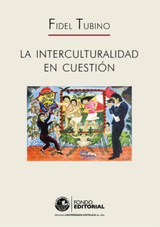 la interculturalidad en cuestion (ebook)-fidel tubino-9786123171759